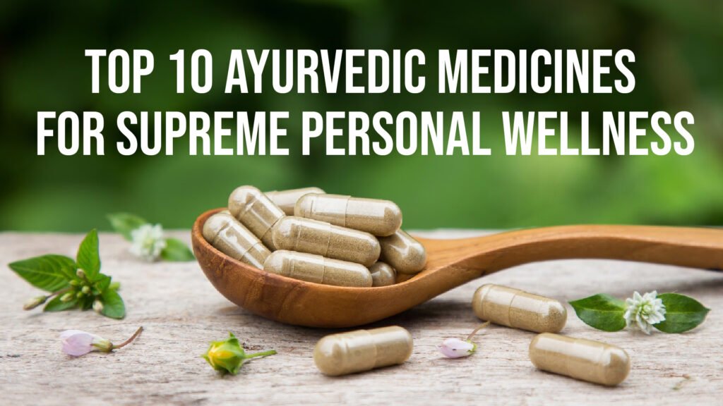 Top 10 Ayurvedic Medicines