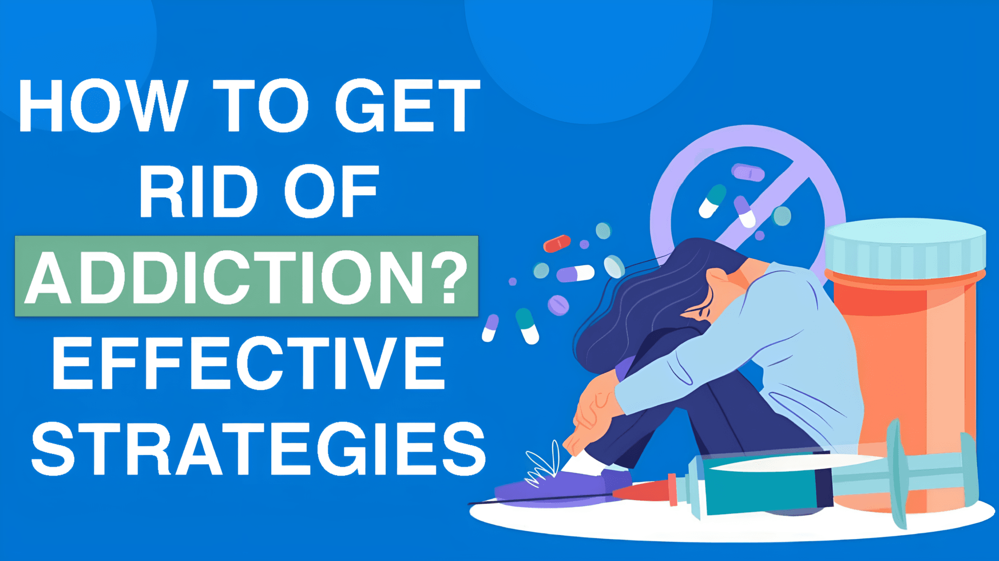 How to Get Rid of Addiction?