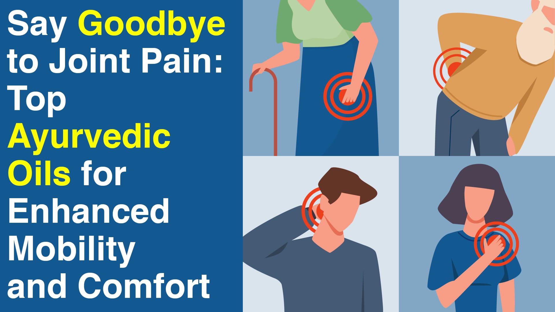 Say Goodbye to Joint Pain: Top Ayurvedic Oils for Enhanced Mobility and Comfort