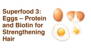 Superfood 3: Eggs – Protein and Biotin for Strengthening Hair