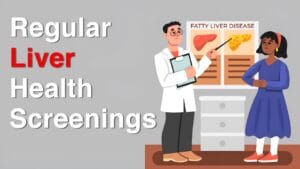 Regular Liver Health Screenings