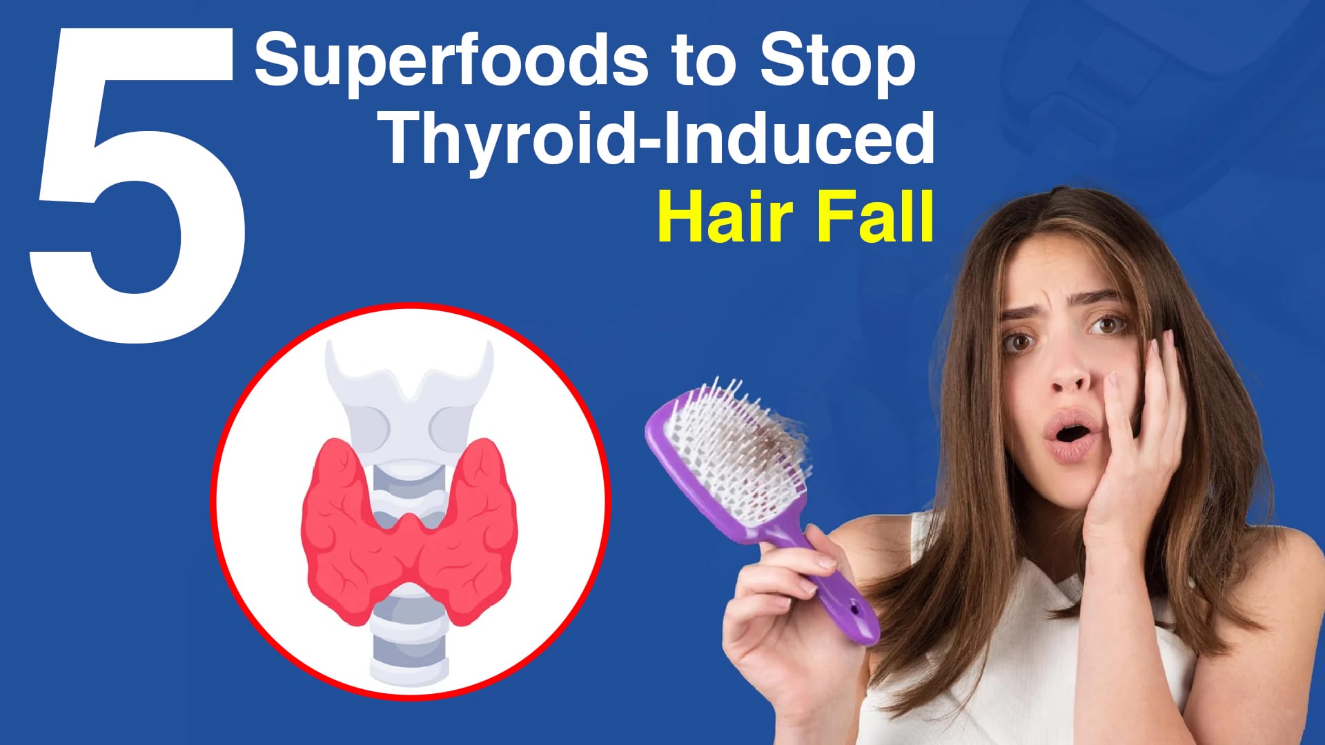 5 Superfoods to Stop Thyroid-Induced Hair Fall