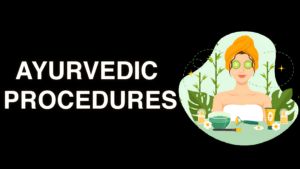Ayurvedic Procedures