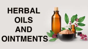 Herbal Oils and Ointments