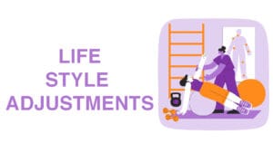 Lifestyle Adjustments