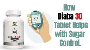 How Diaba 30 Tablet Helps with Sugar Control