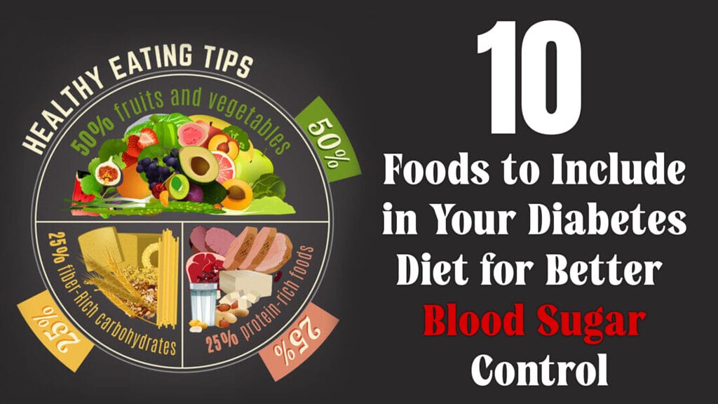 10 Foods to Include in Your Diabetes Diet
