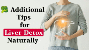  Additional Tips for Liver Detox Naturally