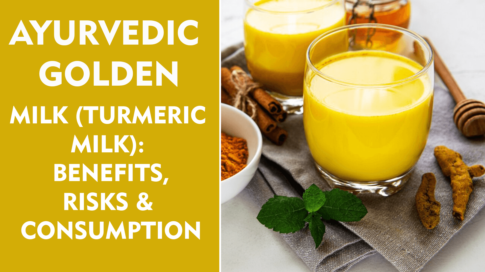 Ayurvedic Golden Milk (Turmeric Milk): Benefits, Risks & Consumption